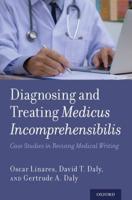 Diagnosing and Treating Medicus Incomprehensibilis