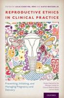 Reproductive Ethics in Clinical Practice