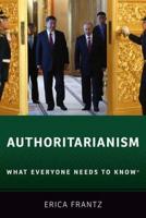 Authoritarianism: What Everyone Needs to Know®