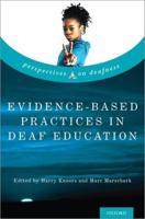 Evidence-Based Practices in Deaf Education