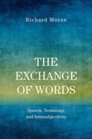 Exchange of Words: Speech, Testimony, and Intersubjectivity