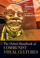 The Oxford Handbook of Communist Visual Cultures