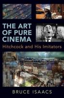 Art of Pure Cinema: Hitchcock and His Imitators