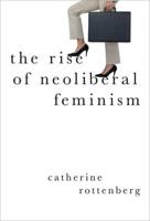 The Rise of Neoliberal Feminism