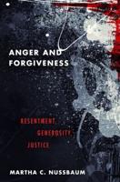 Anger and Forgiveness: Resentment, Generosity, Justice