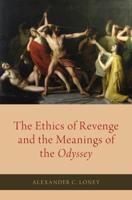 The Ethics of Revenge and the Meanings of the Odyssey