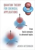 Quantum Theory for Chemical Applications