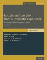 Reclaiming Your Life from a Traumatic Experience. Workbook