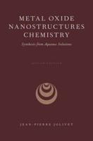 Metal Oxide Nanostructures Chemistry: Synthesis from Aqueous Solutions