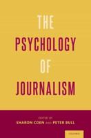 The Psychology of Journalism