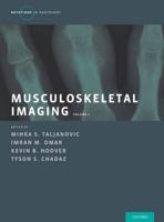 Musculoskeletal Imaging. Volume 1 Trauma, Arthritis, and Tumor and Tumor-Like Conditions