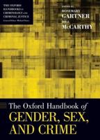 Oxford Handbook of Gender, Sex, and Crime
