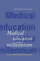 Medical Education in the Millenium