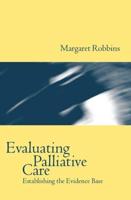 Evaluating Palliative Care: Establishing the Evidence Base