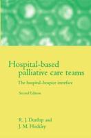 Hospital-Based Palliative Care Teams: The Hospital-Hospice Interface