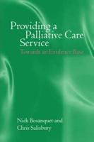 Providing a Palliative Care Service: Towards an Evidence Base