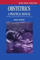 Obstetrics: A Practical Manual