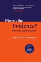 Where's the Evidence?: Debates in Modern Medicine