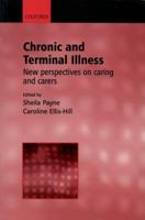 Chronic and Terminal Illness: New Perspectives on Caring and Carers