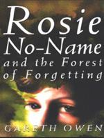 Rosie No-Name and the Forest of Forgetting