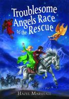Troublesome Angels Race to the Rescue