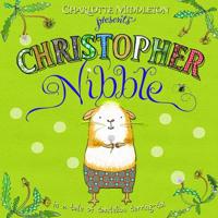 Charlotte Middleton Presents Christopher Nibble in a Tale of Dandelion Derring-Do!