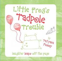 Little Frog's Tadpole Trouble