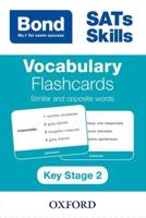 Bond SATs Skills: Vocabulary Flashcards KS2: Similar and Opposite Words