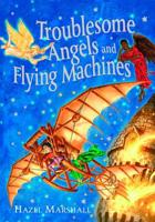 Troublesome Angels and Flying Machines
