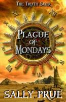 Plague of Mondays