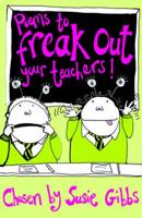 Poems to Freak Out Your Teachers