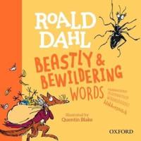 Roald Dahl Beastly & Bewildering Words
