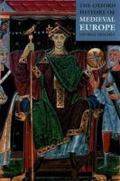 The Oxford History of Medieval Europe