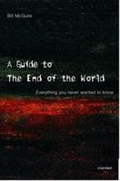 A Guide to the End of the World