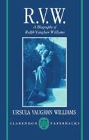 R.V.W. - A Biography of Ralph Vaughan Williams