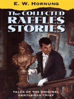 The Collected Raffles Stories