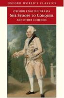 She Stoops to Conquer and Other Comedies