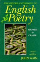 The Oxford Anthology of English Poetry. V. 1 Spenser to Crabbe