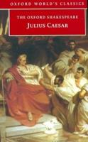 The Oxford Shakespeare: Julius Caesar