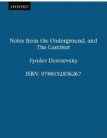 Notes from the Underground, and The Gambler