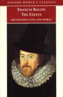 The Essays, or, Counsels, Civil and Moral