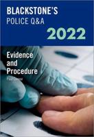 Blackstone's Police Q&A 2022. Volume 2 Evidence and Procedure