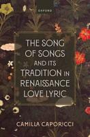 The Song of Songs and Its Tradition in Renaissance Love Lyric