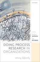 Doing Process Research in Organizations