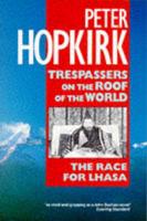 Trespassers on the Roof of the World