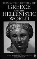 The Oxford History of Greece and the Hellenistic World