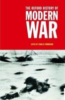 The Oxford History of Modern War