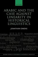 Arabic and the Case Against Linearity in Historical Linguistics