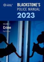Blackstone's Police Manual 2023. Volume 1 Crime