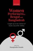 Women Performers in Bengal and Bangladesh